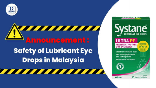 Featured image for Announcement : Safety of Lubricant Eye Drops in Malaysia