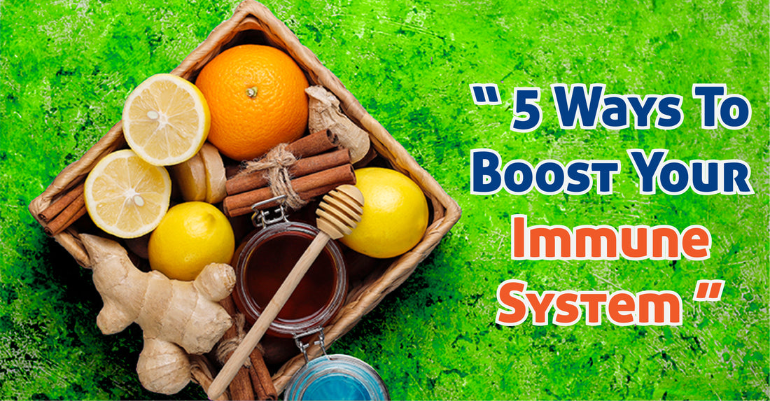 Featured image for 5 Ways to Boost Your Immune System