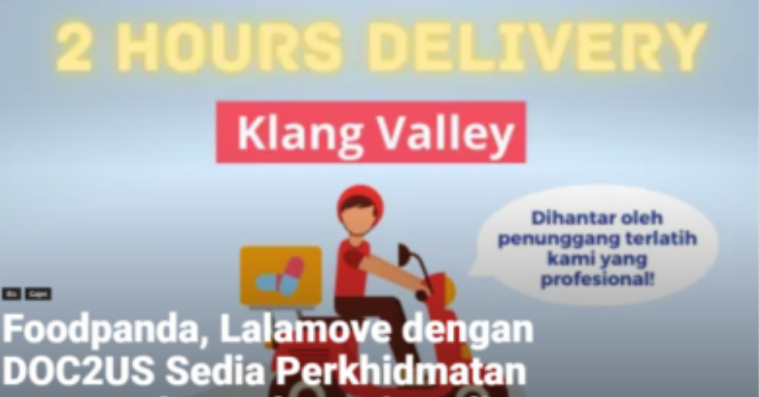 Featured image for Foodpanda, Lalamove dengan DOC2US Sedia Perkhidmatan Hantar Ubat Dalam 2 jam di Lembah Klang Sepanjang Tempoh ‘Total Lockdown’