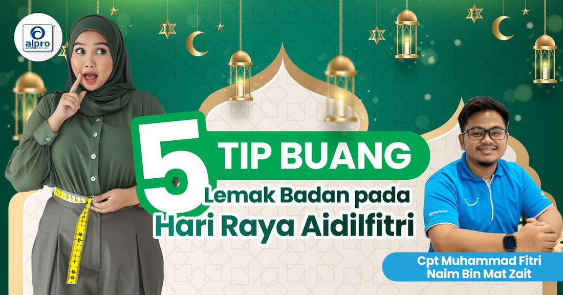 Featured image for 5 Tip Buang Lemak Badan pada Hari Raya Aidilfitri